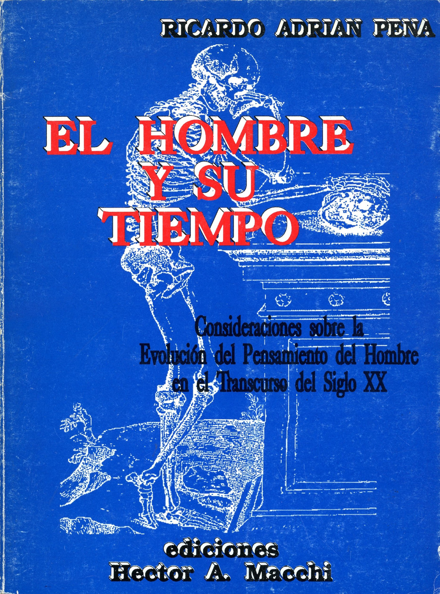 Portada del libro «El Hombre y su Tiempo», de Ricardo Adrián Pena