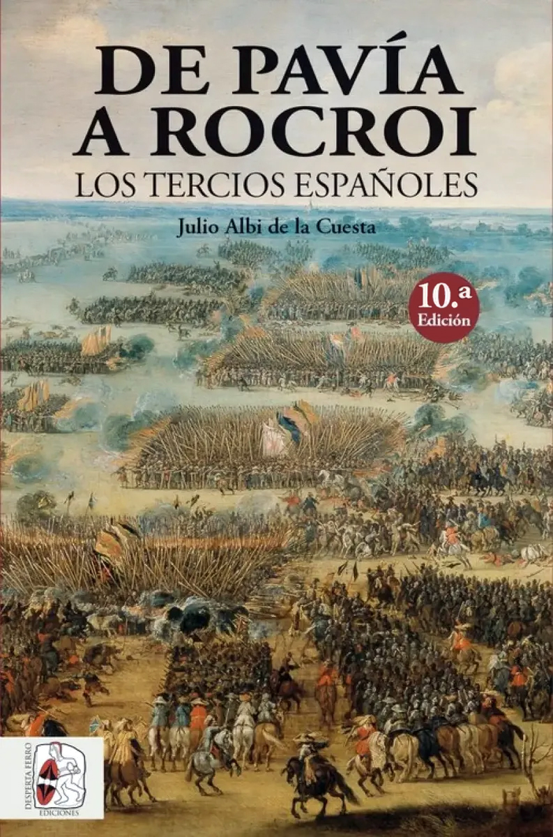 Portada del libro «De Pavía a Rocroi: Los Tercios Españoles», de Julio Albi de la Cuesta