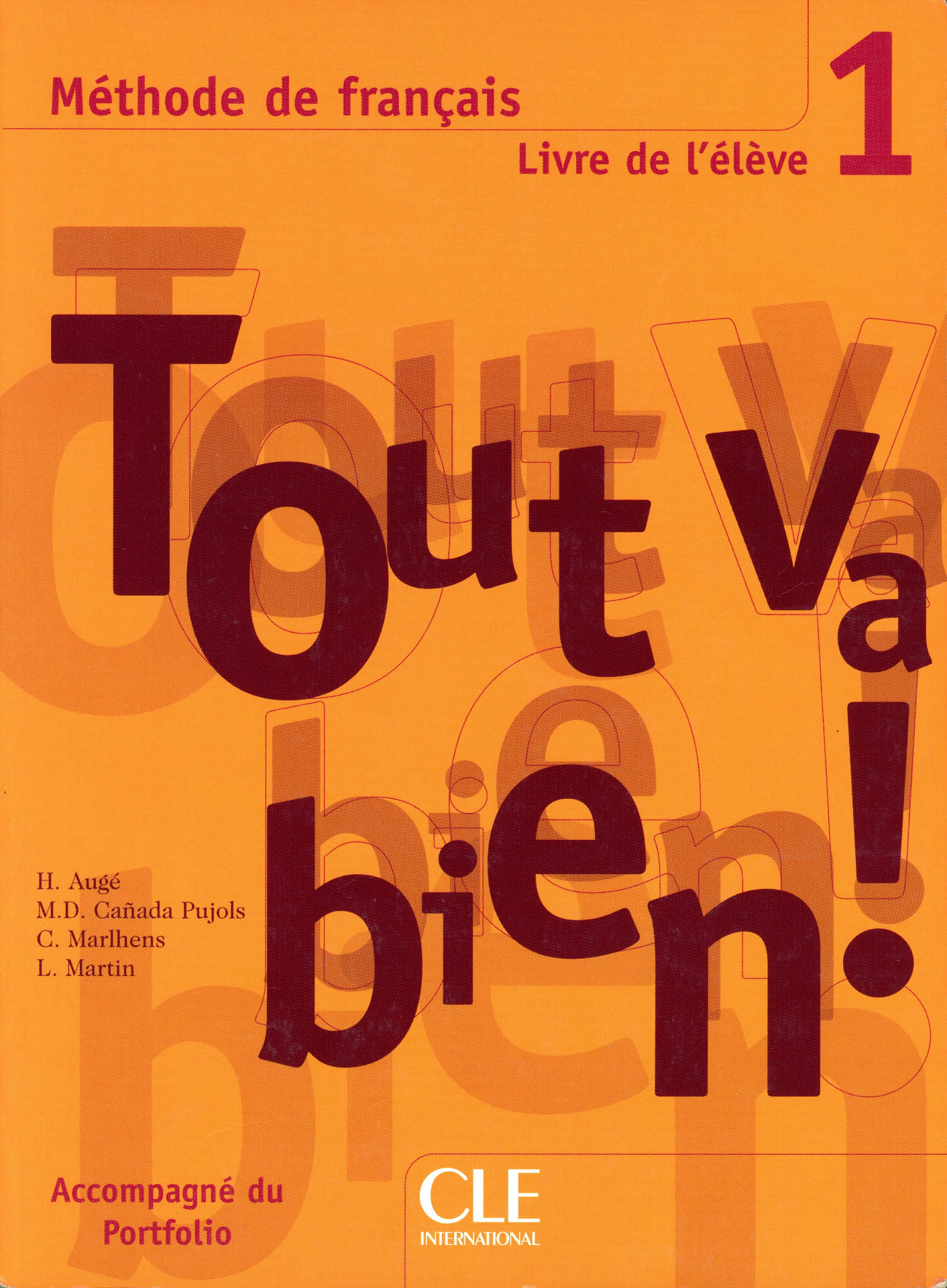 Portada del libro «Tout va bien! 1 - Livre de léléve», de H. Augé; M. D. Cañada Pujols; C. Marlhens; L. Martin