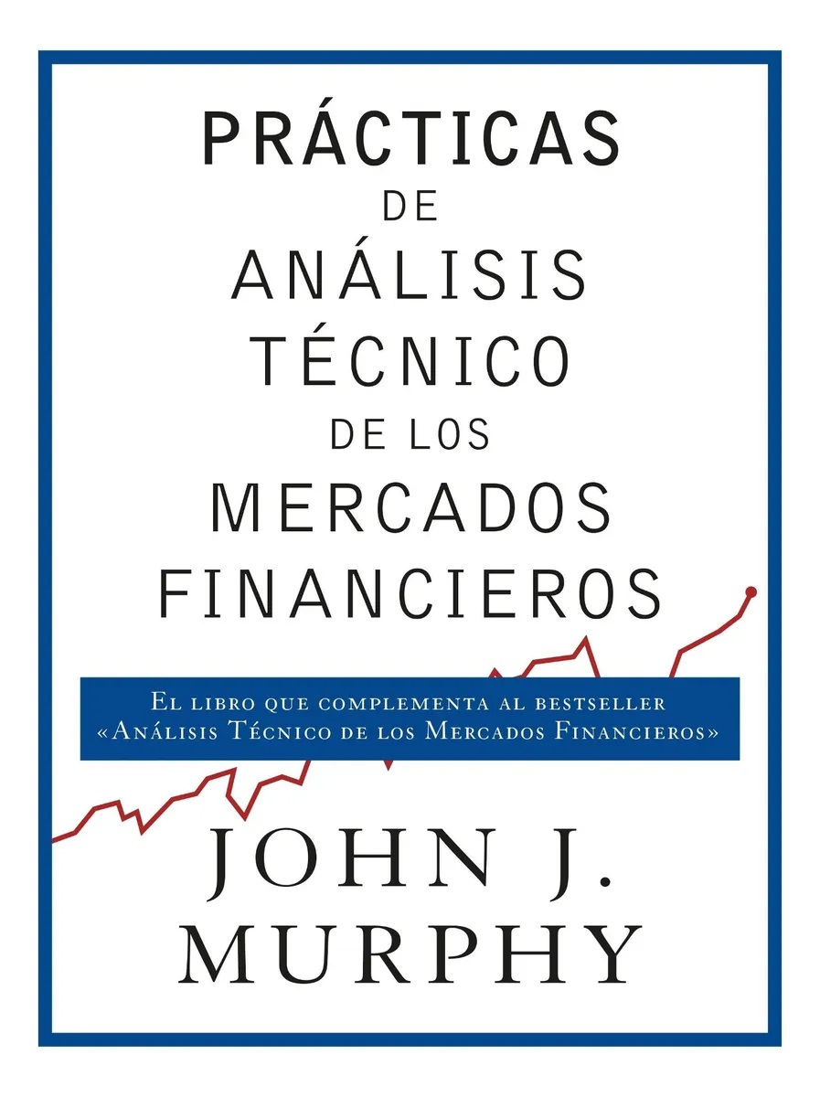 Portada del libro «Prácticas de Análisis Técnico de los Mercados Financieros», de John J. Murphy