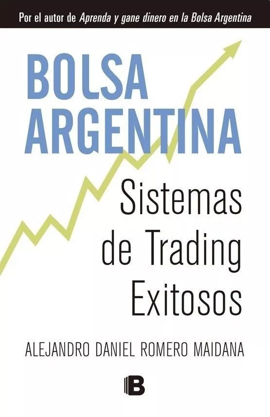 Portada del libro «Bolsa Argentina · Sistemas de Trading Exitosos», de Alejandro Daniel Romero Maidana