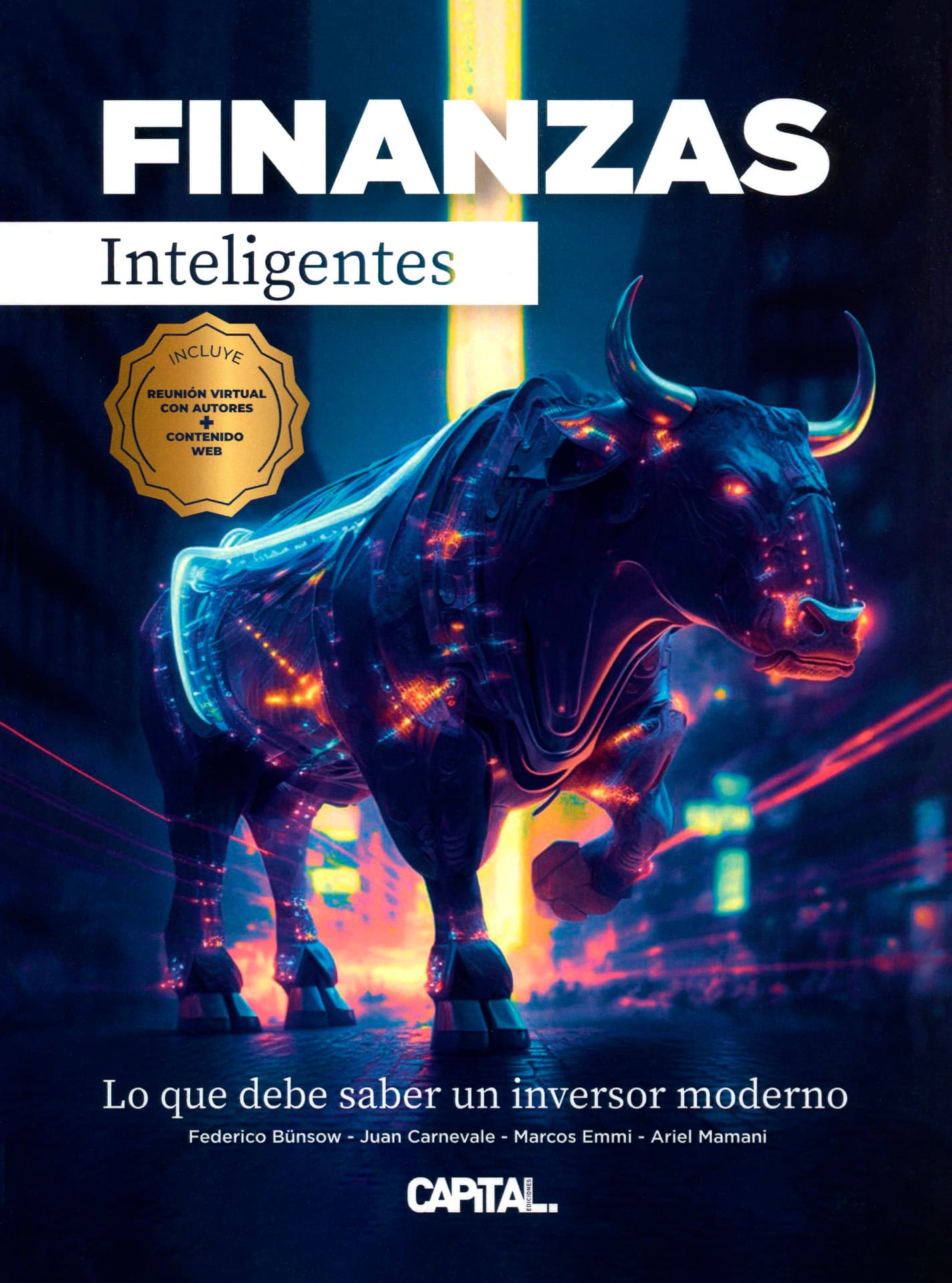 Portada del libro «Finanzas Inteligentes · Lo que debe saber un inversor moderno», de F. Bünsow · J. Carnevale · M. Emmi · A. Mamani